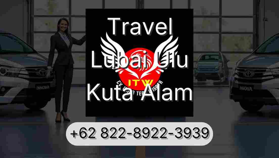 Travel Lubai Ulu Kuta Alam