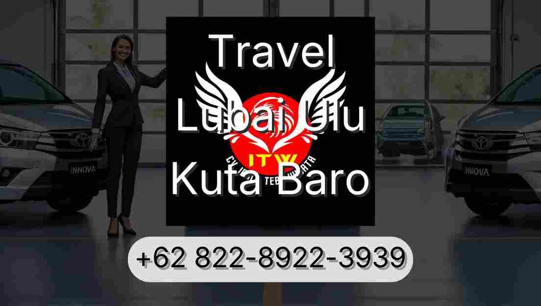 Travel Lubai Ulu Kuta Baro