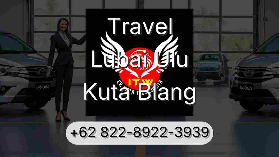 Travel Lubai Ulu Kuta Blang