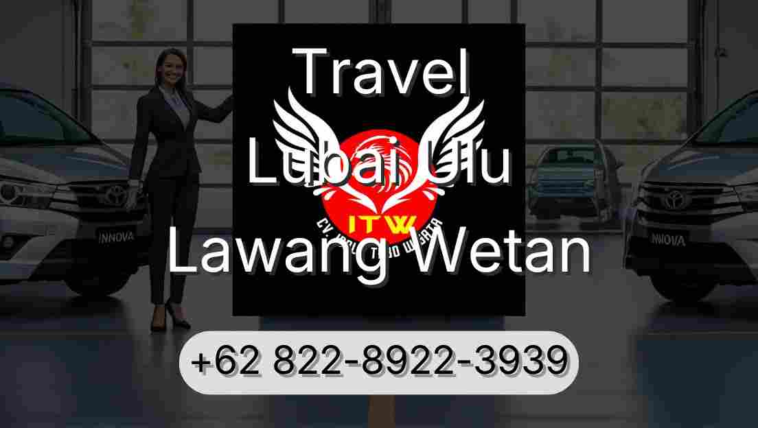 Travel Lubai Ulu Lawang Wetan