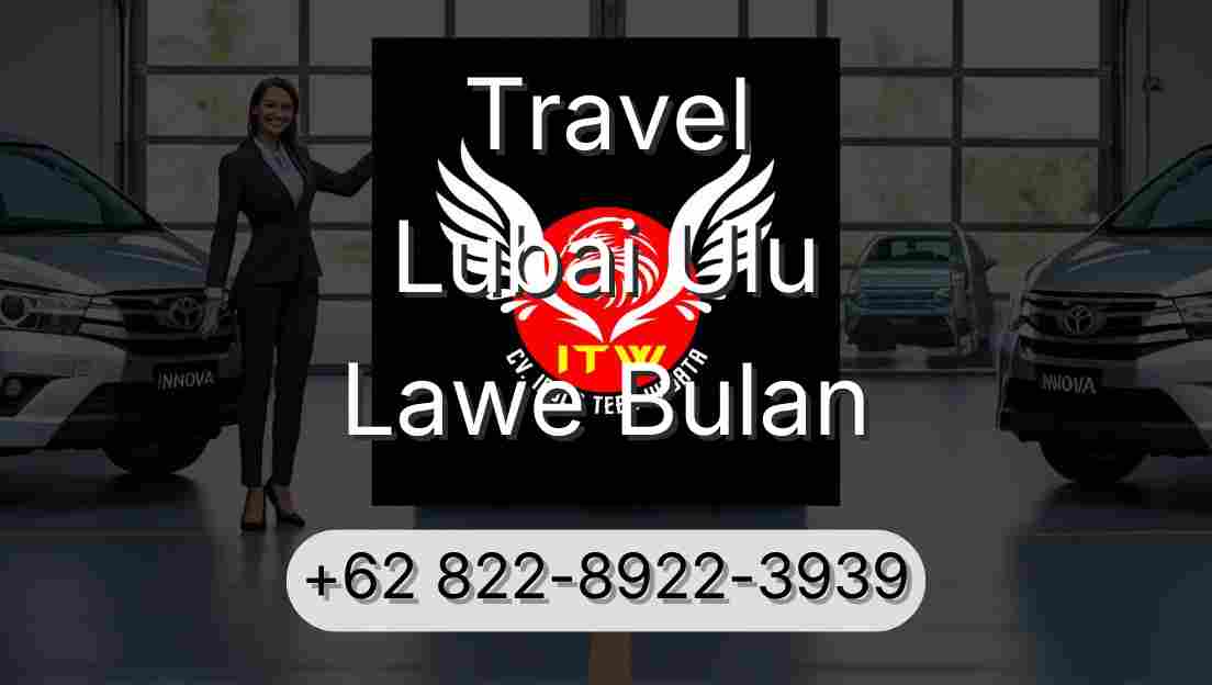 Travel Lubai Ulu Lawe Bulan