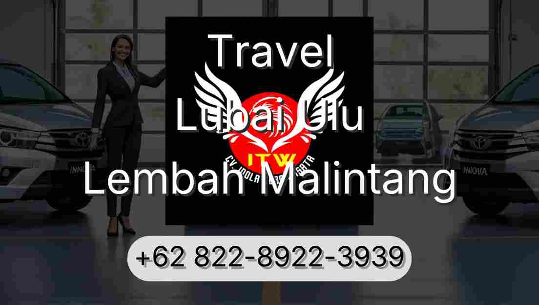 Travel Lubai Ulu Lembah Malintang
