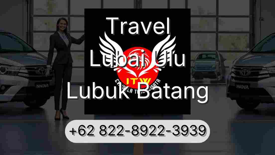 Travel Lubai Ulu Lubuk Batang