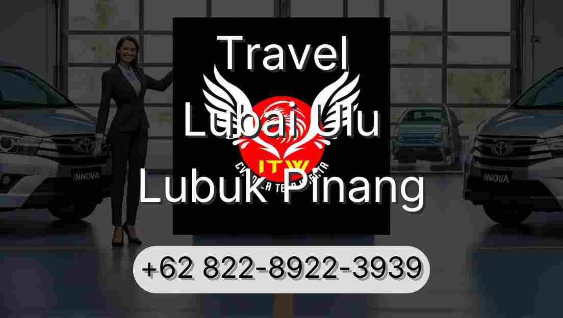 Travel Lubai Ulu Lubuk Pinang