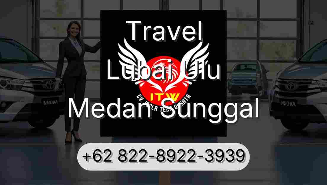 Travel Lubai Ulu Medan Sunggal