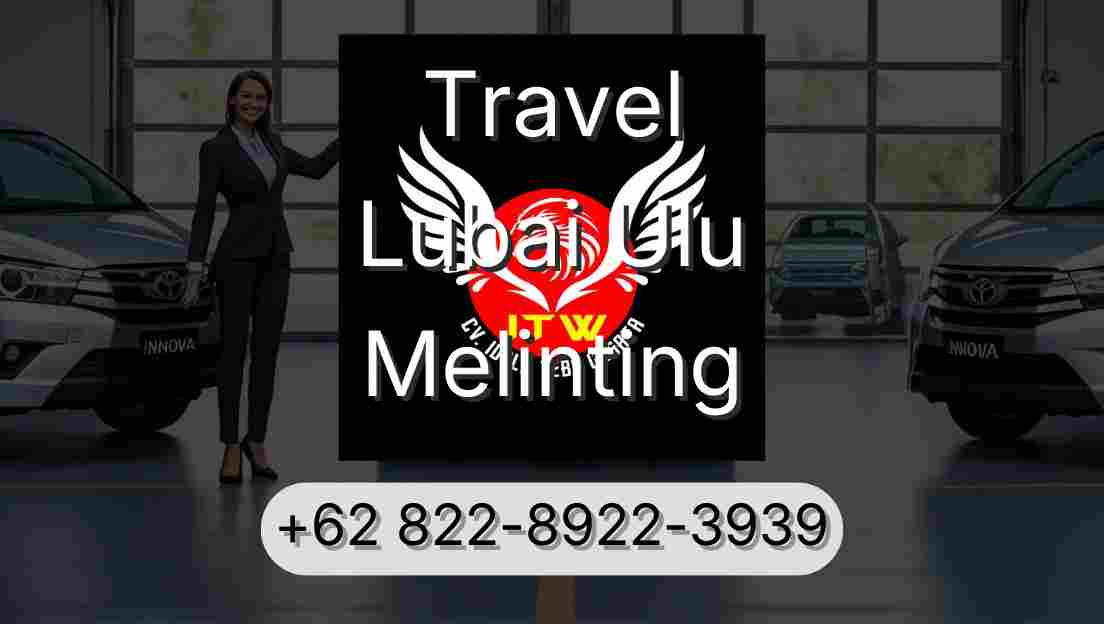 Travel Lubai Ulu Melinting