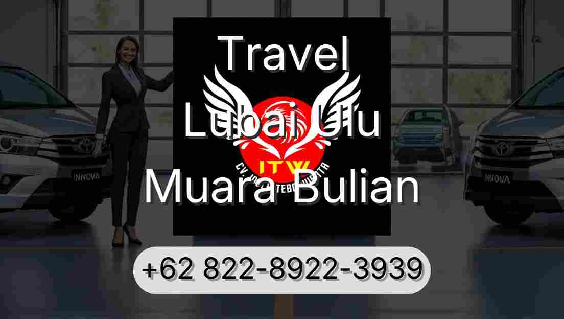 Travel Lubai Ulu Muara Bulian