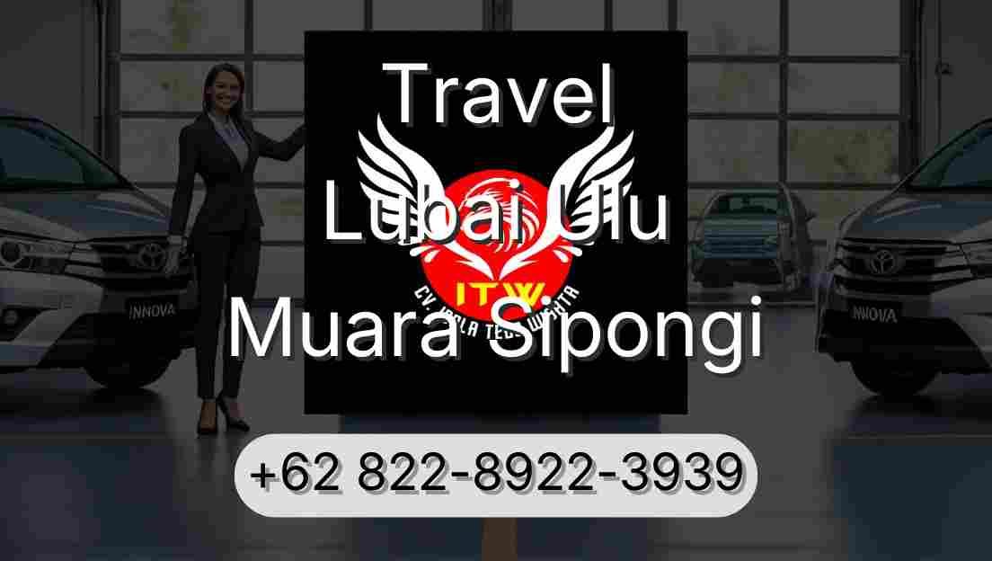 Travel Lubai Ulu Muara Sipongi