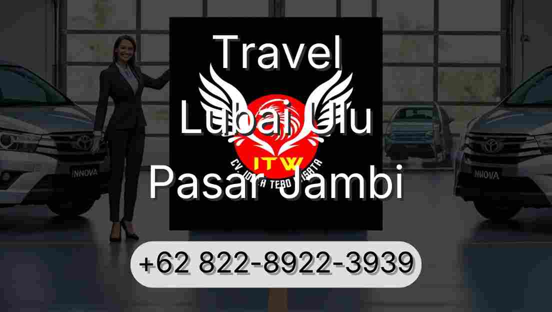 Travel Lubai Ulu Pasar Jambi