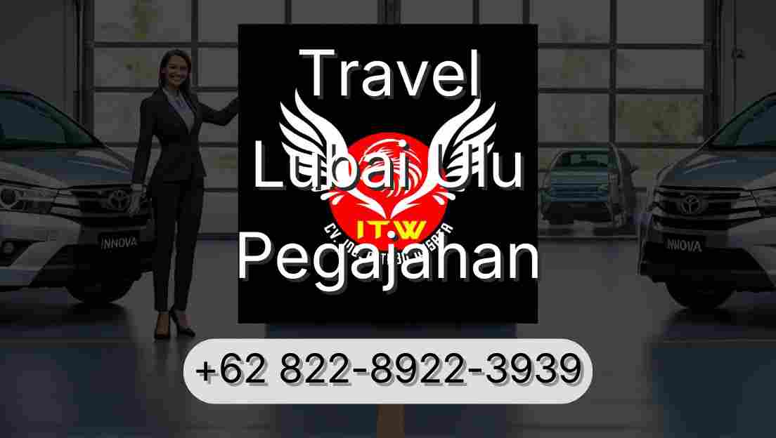 Travel Lubai Ulu Pegajahan