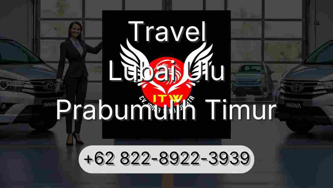 Travel Lubai Ulu Prabumulih Timur
