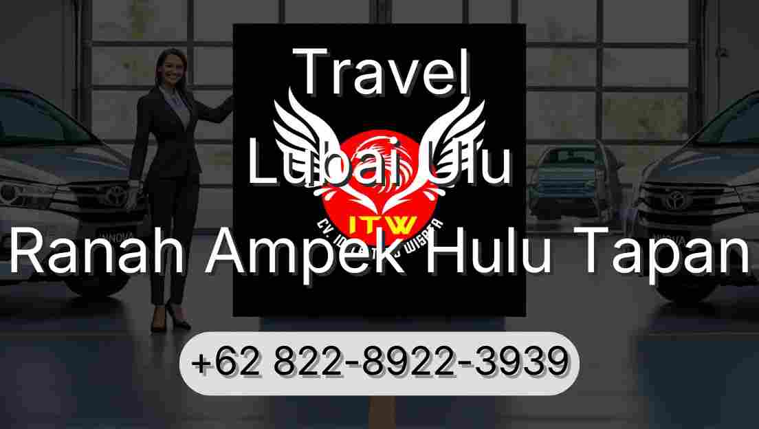 Travel Lubai Ulu Ranah Ampek Hulu Tapan