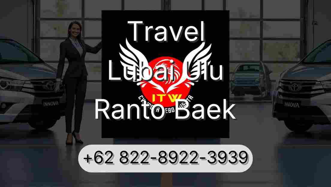 Travel Lubai Ulu Ranto Baek