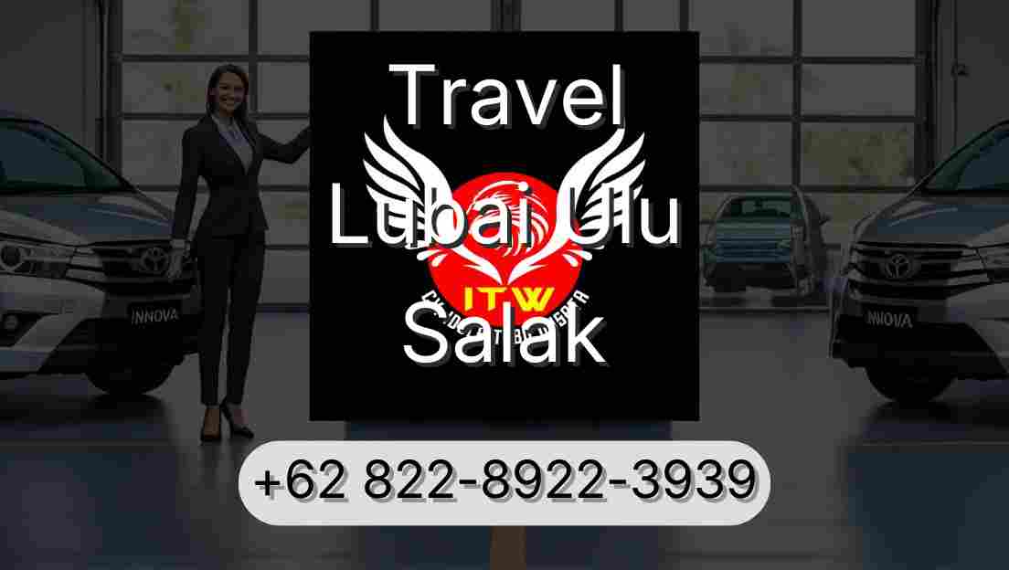 Travel Lubai Ulu Salak