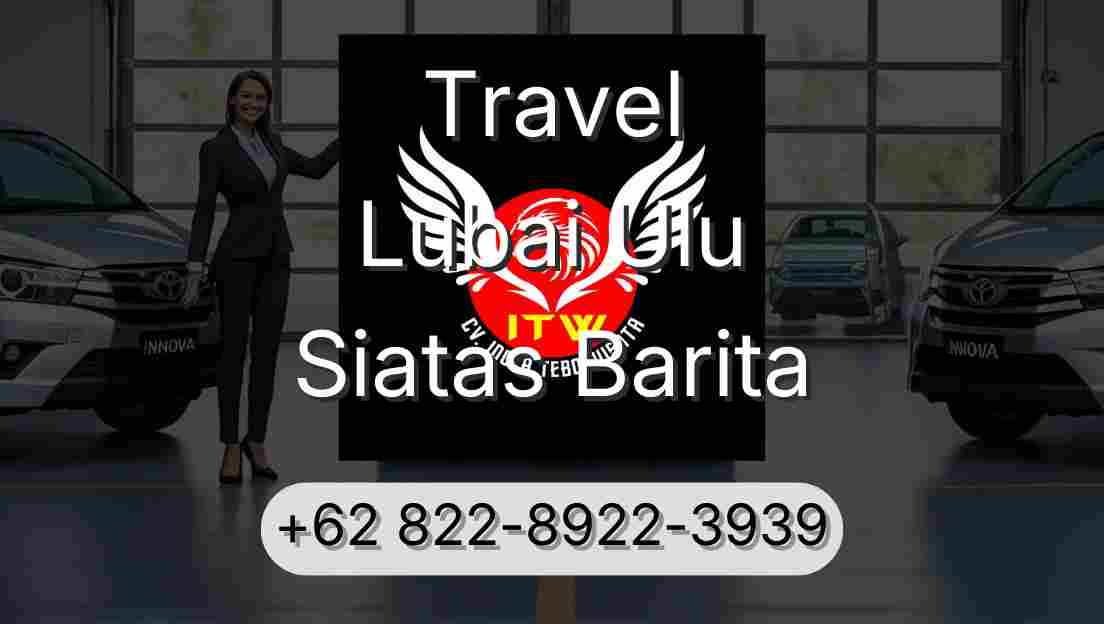 Travel Lubai Ulu Siatas Barita
