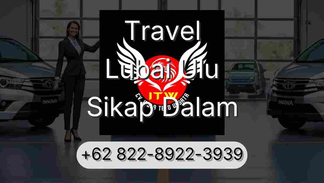 Travel Lubai Ulu Sikap Dalam