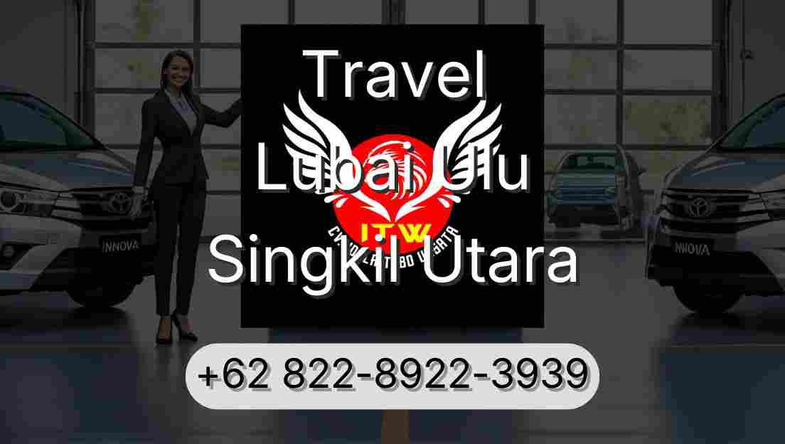 Travel Lubai Ulu Singkil Utara