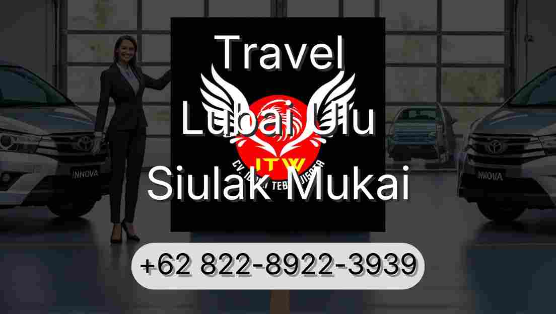 Travel Lubai Ulu Siulak Mukai