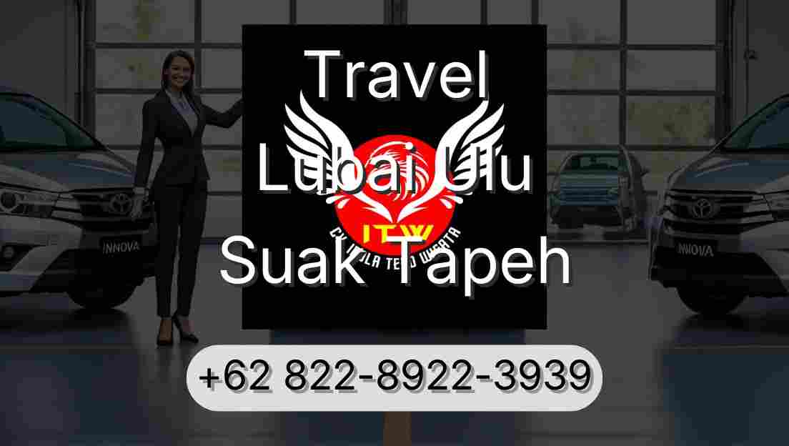 Travel Lubai Ulu Suak Tapeh
