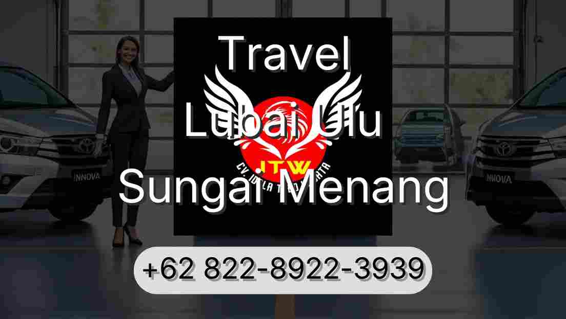 Travel Lubai Ulu Sungai Menang