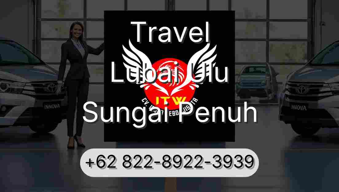 Travel Lubai Ulu Sungai Penuh