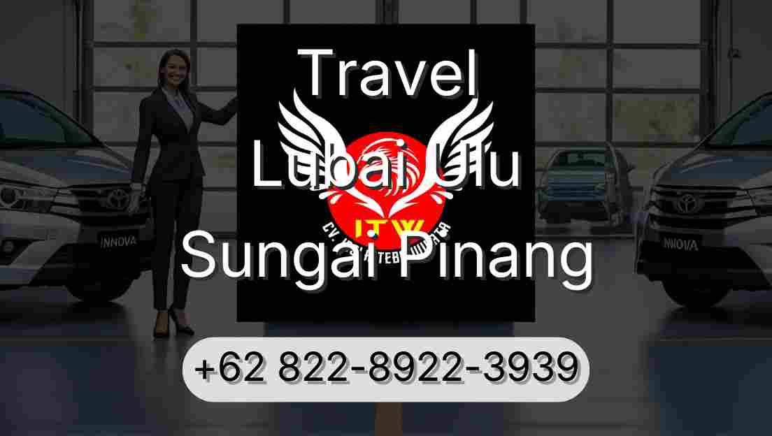 Travel Lubai Ulu Sungai Pinang