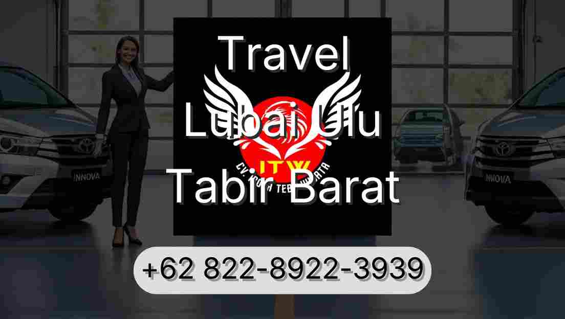 Travel Lubai Ulu Tabir Barat