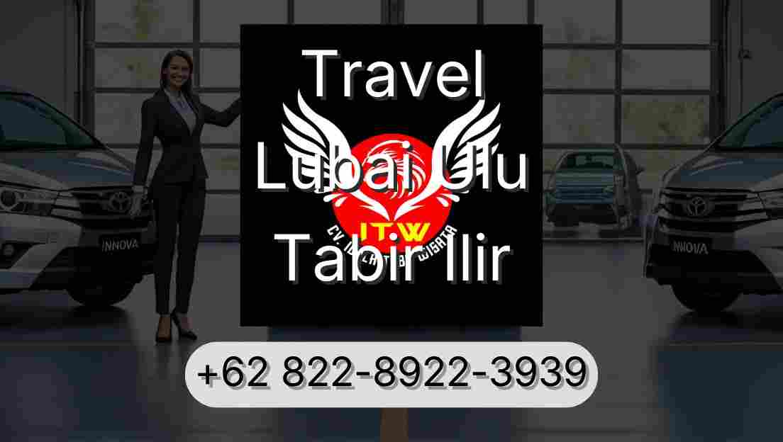 Travel Lubai Ulu Tabir Ilir