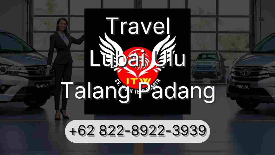 Travel Lubai Ulu Talang Padang