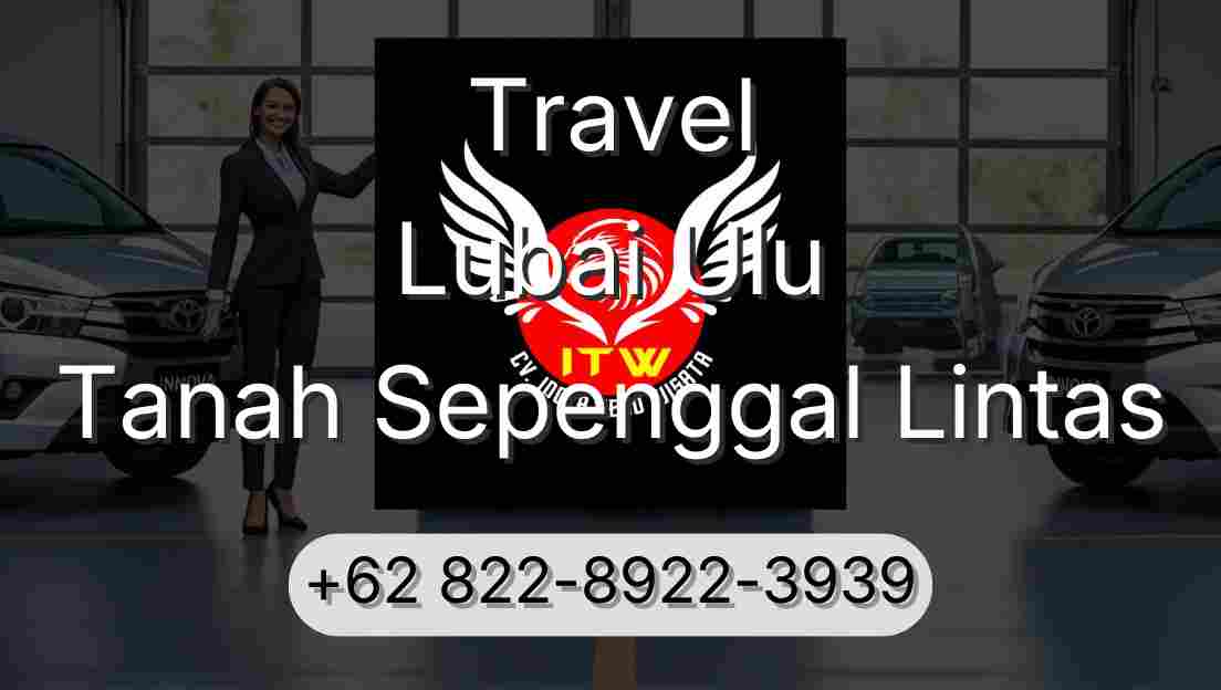 Travel Lubai Ulu Tanah Sepenggal Lintas