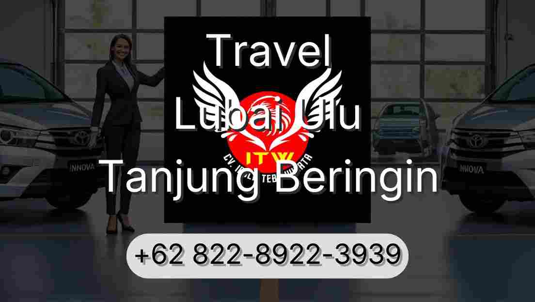 Travel Lubai Ulu Tanjung Beringin