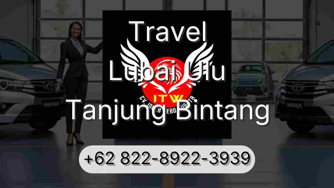 Travel Lubai Ulu Tanjung Bintang