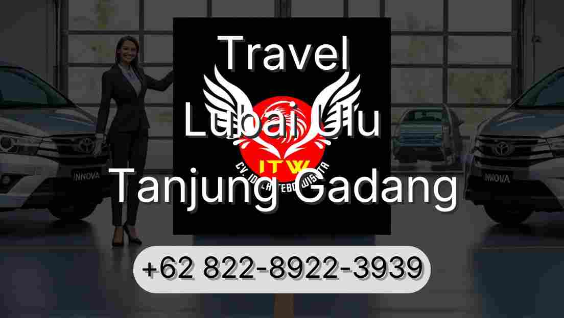 Travel Lubai Ulu Tanjung Gadang