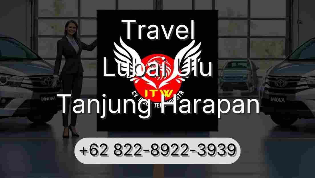 Travel Lubai Ulu Tanjung Harapan