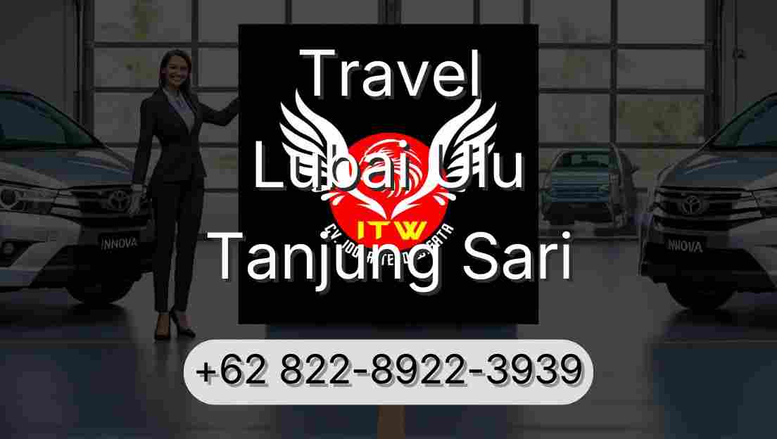 Travel Lubai Ulu Tanjung Sari