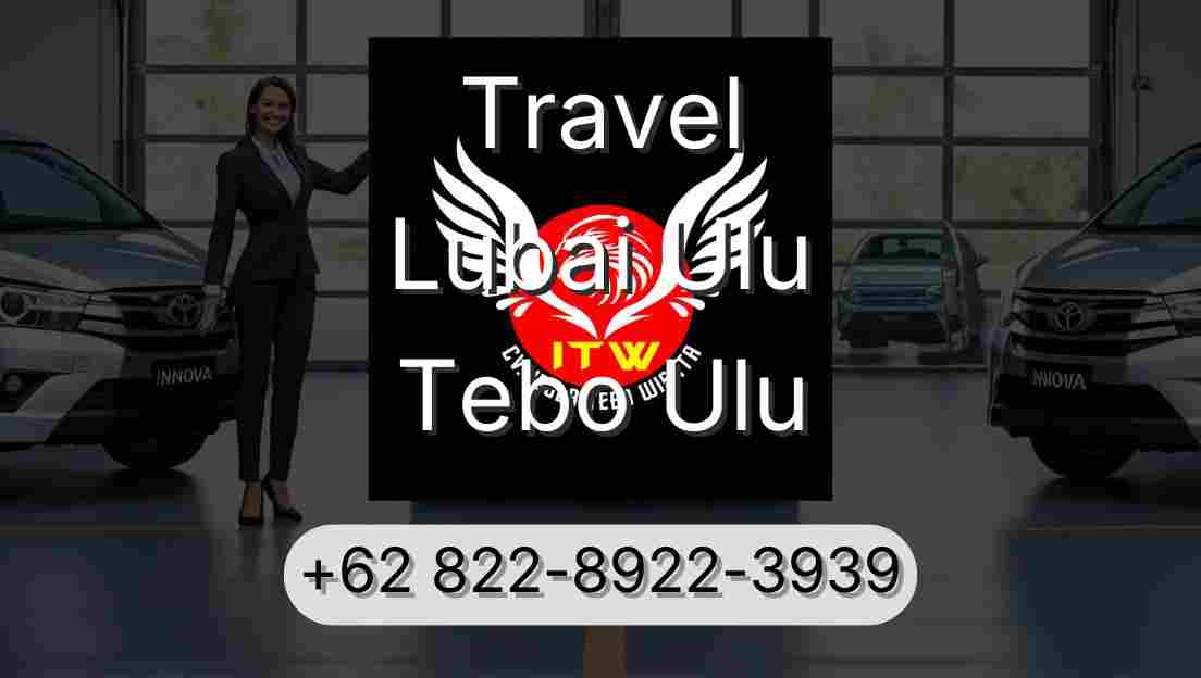 Travel Lubai Ulu Tebo Ulu
