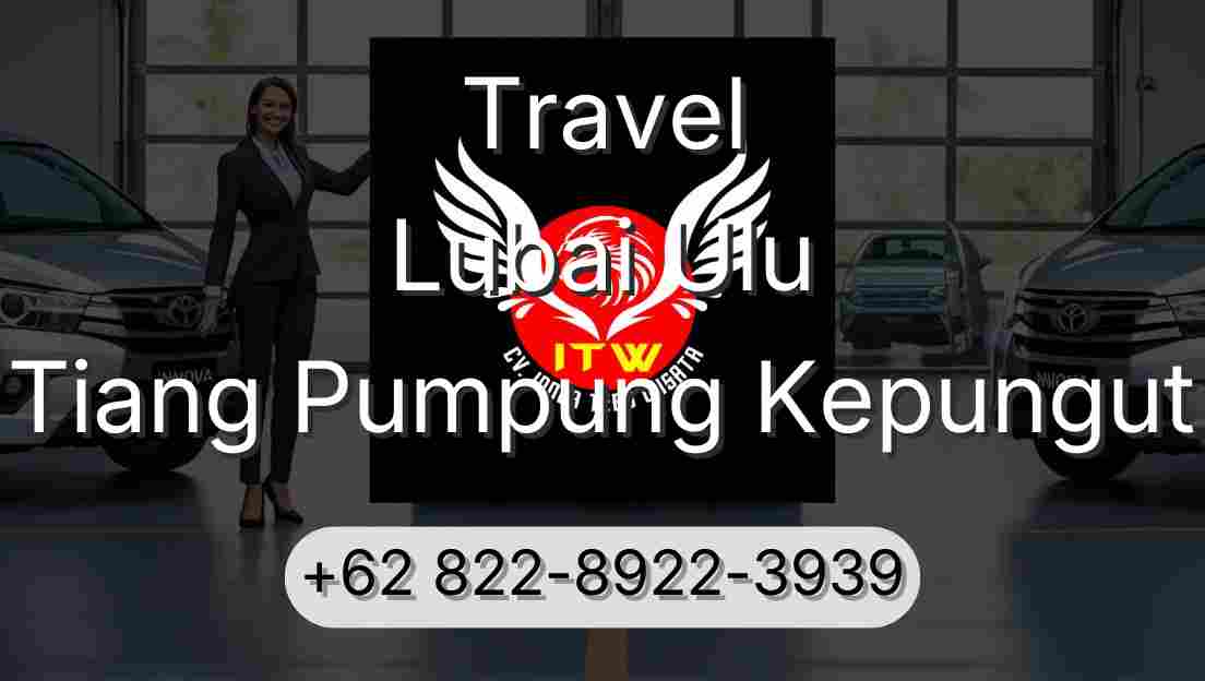 Travel Lubai Ulu Tiang Pumpung Kepungut