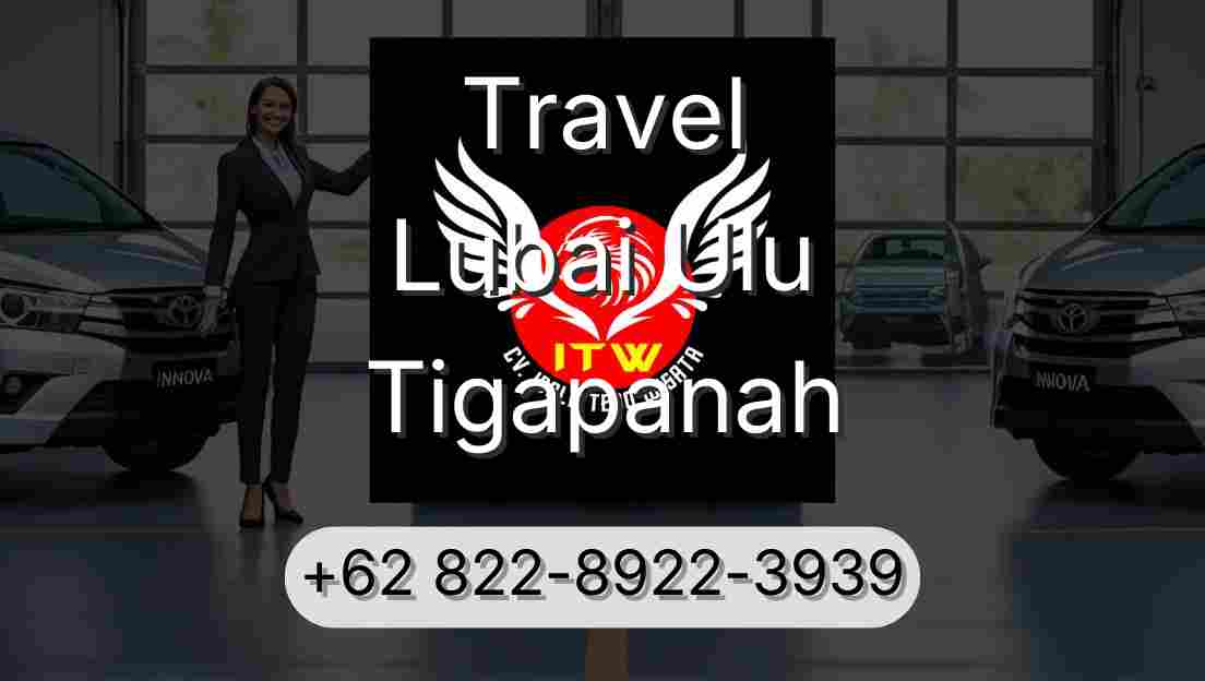 Travel Lubai Ulu Tigapanah