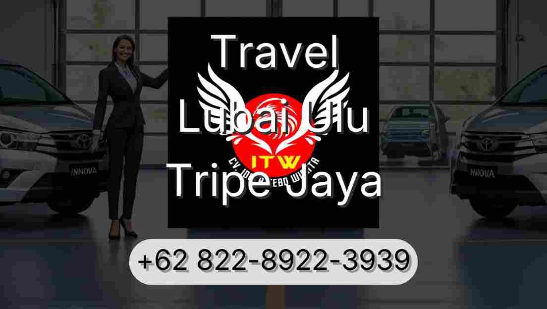 Travel Lubai Ulu Tripe Jaya