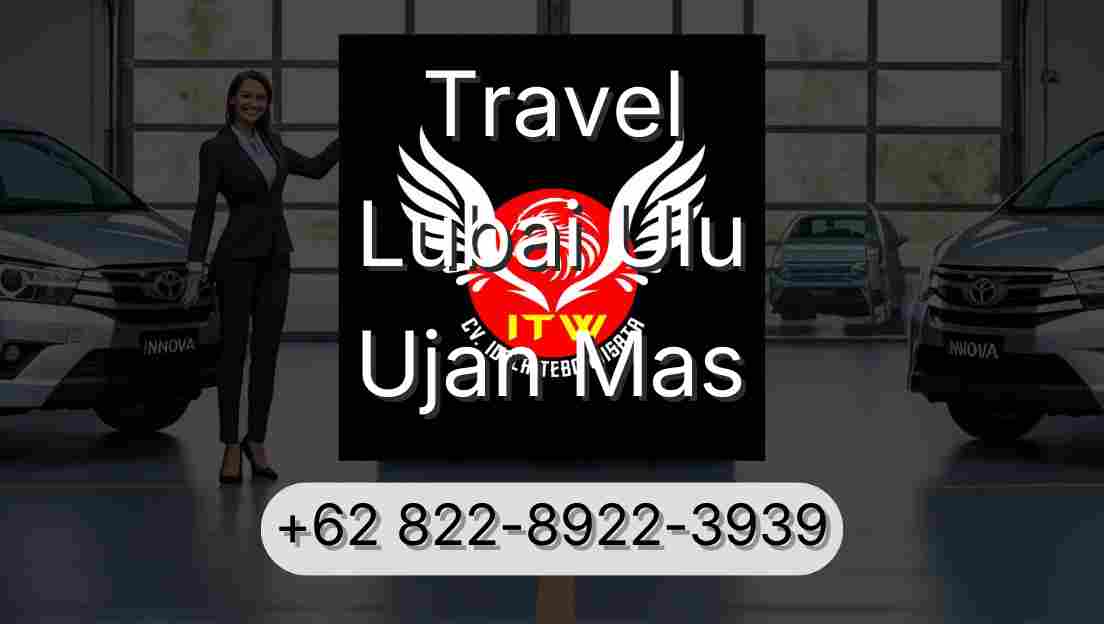 Travel Lubai Ulu Ujan Mas