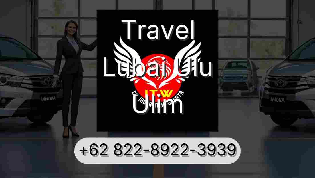 Travel Lubai Ulu Ulim