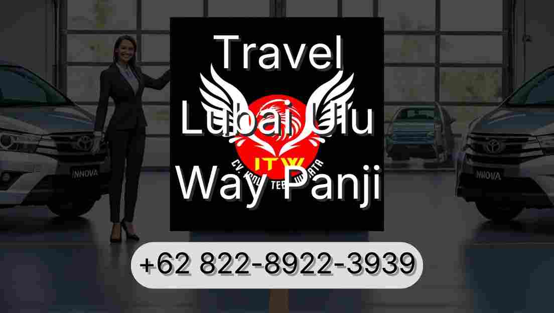 Travel Lubai Ulu Way Panji