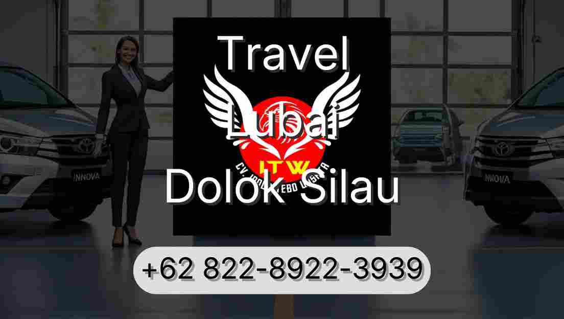 Travel Lubai Dolok Silau