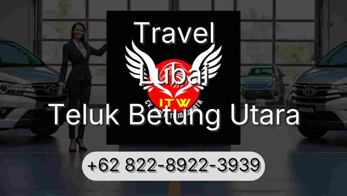 Travel Lubai Teluk Betung Utara