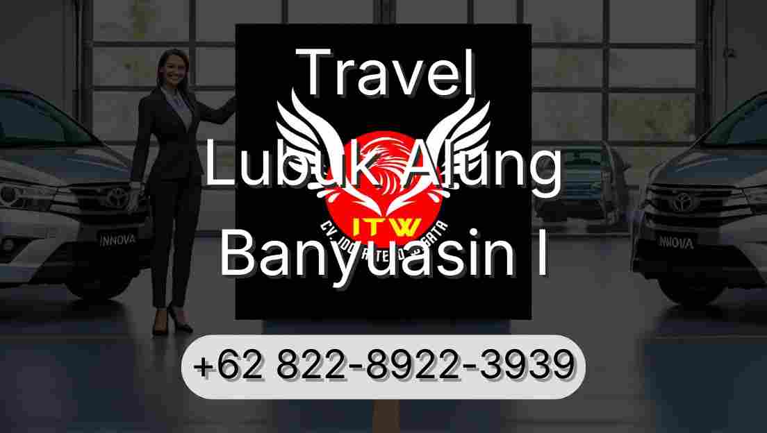Travel Lubuk Alung Banyuasin I