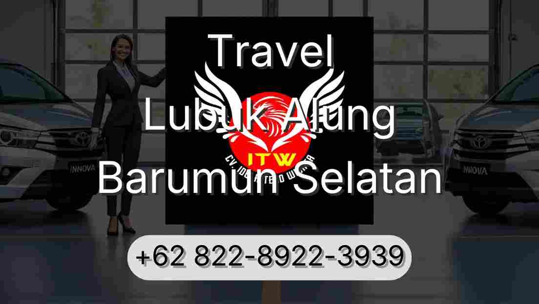 Travel Lubuk Alung Barumun Selatan