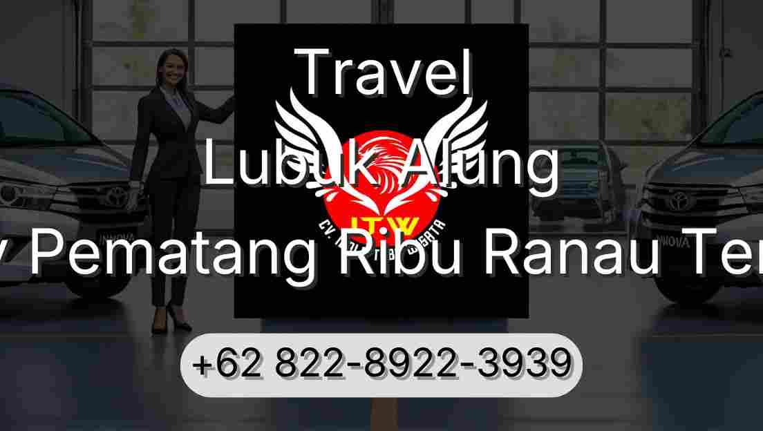 Travel Lubuk Alung Buay Pematang Ribu Ranau Tengah