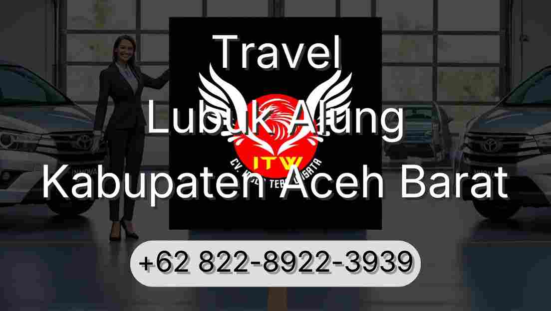 Travel Lubuk Alung Kabupaten Aceh Barat