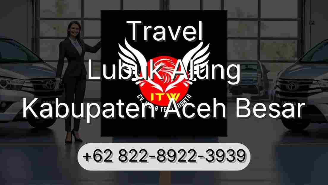 Travel Lubuk Alung Kabupaten Aceh Besar
