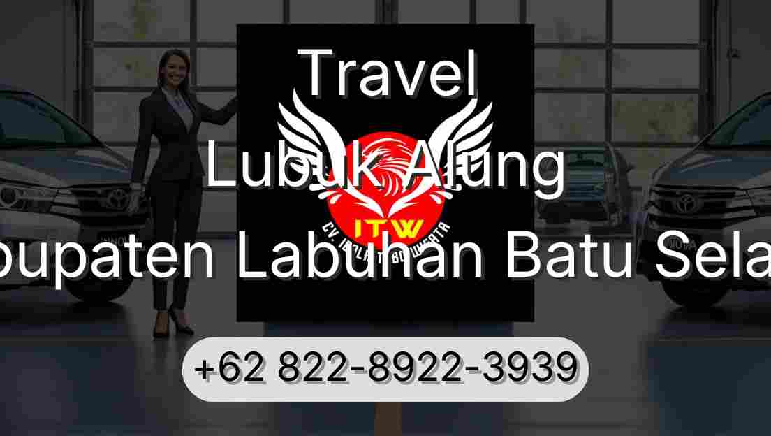 Travel Lubuk Alung Kabupaten Labuhan Batu Selatan